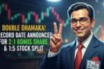 Double Dhamaka Stock Bonus And Stock Split Both